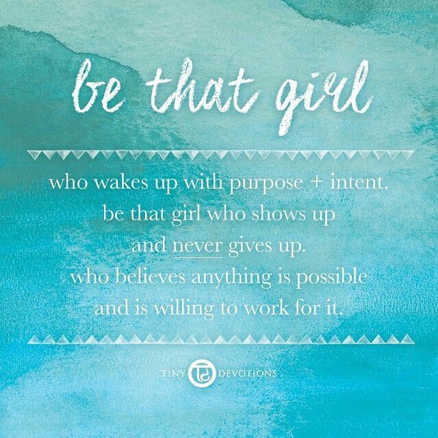 a blue watercolor background with the words be that girl