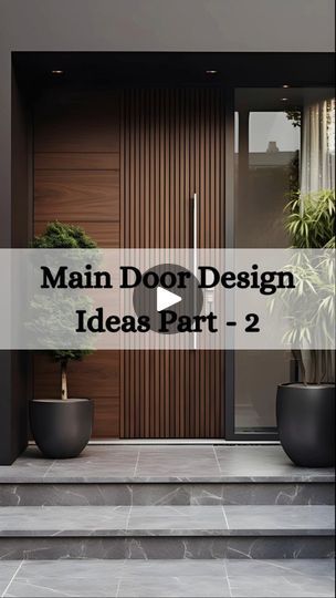 the main door design idea part 2 is in front of a house with potted plants