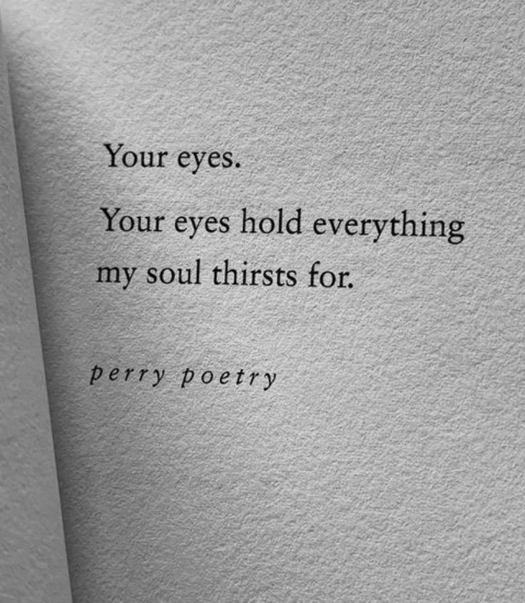 an open book with the words your eyes, your eyes hold everything my soul thirsts for