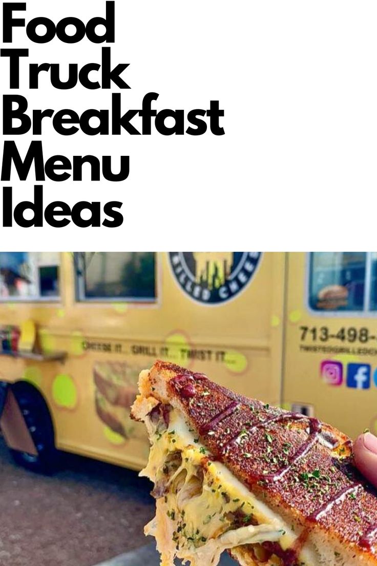 a person holding up a sandwich in front of a food truck with the words food truck breakfast menu ideas