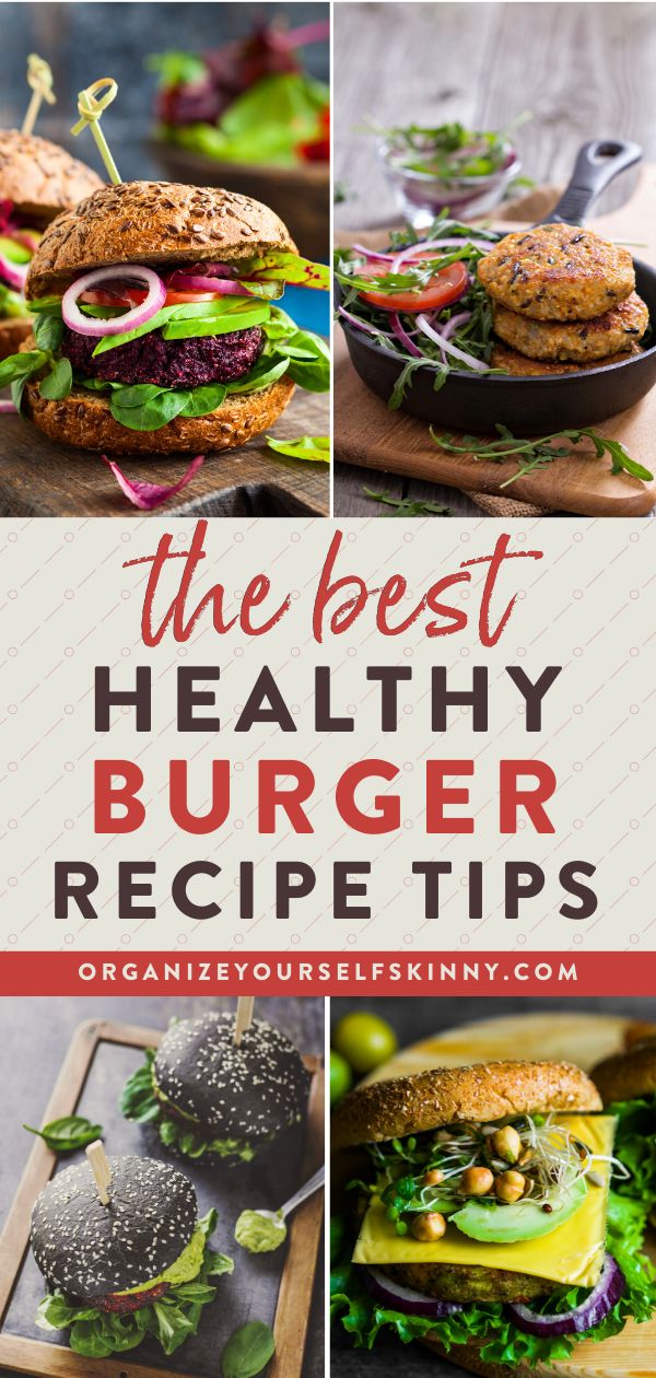 the best healthy burger recipes to make it easier for you to eat them all day