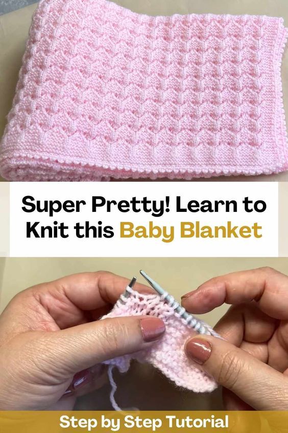 two photos showing how to crochet the baby blanket with text that reads, super pretty learn to knit this baby blanket