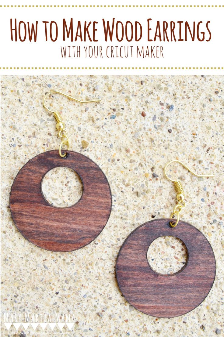 wooden earrings with text overlay that says how to make wood earrings with your cricut maker