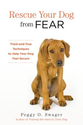 the book cover for rescue your dog from fear