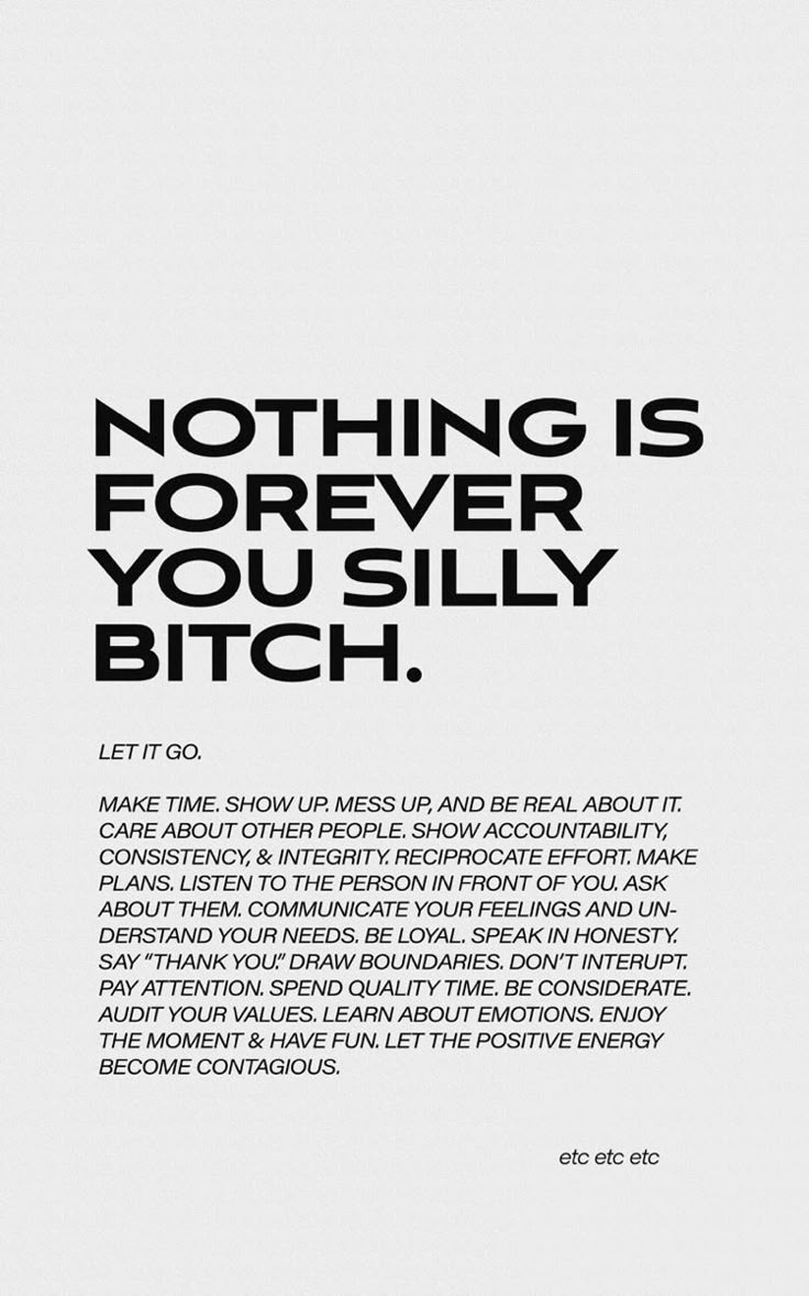 Nothing Is Forever You Silly, Antidote Tattoo, Nothing Is Forever, Life Quotes Love, Note To Self Quotes, Happy Words, Positive Self Affirmations, Self Quotes, Reminder Quotes