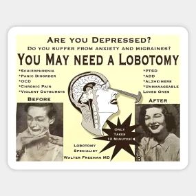 an old poster advertises that you may need a lobotomy