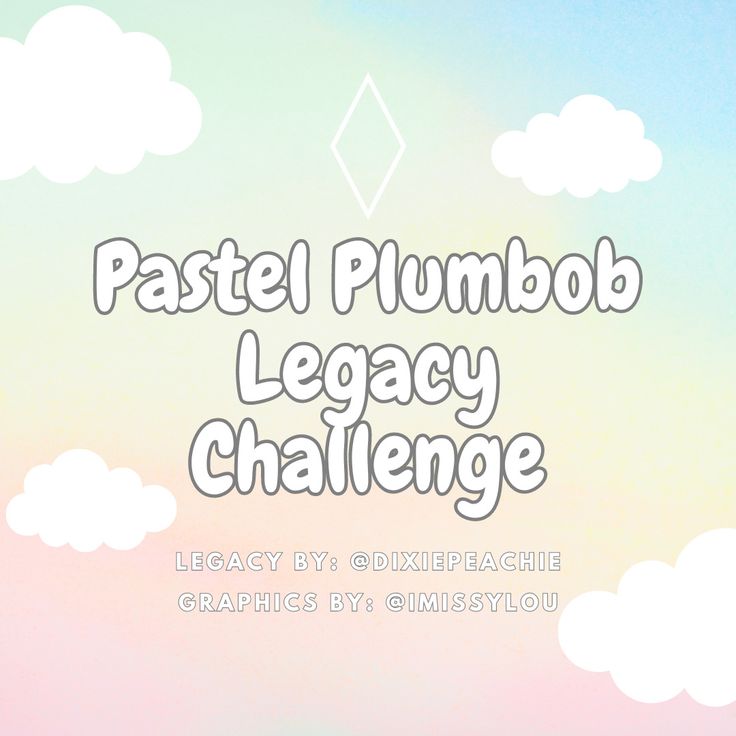 pastel plumbo legacay challenge with text overlaying the image and clouds