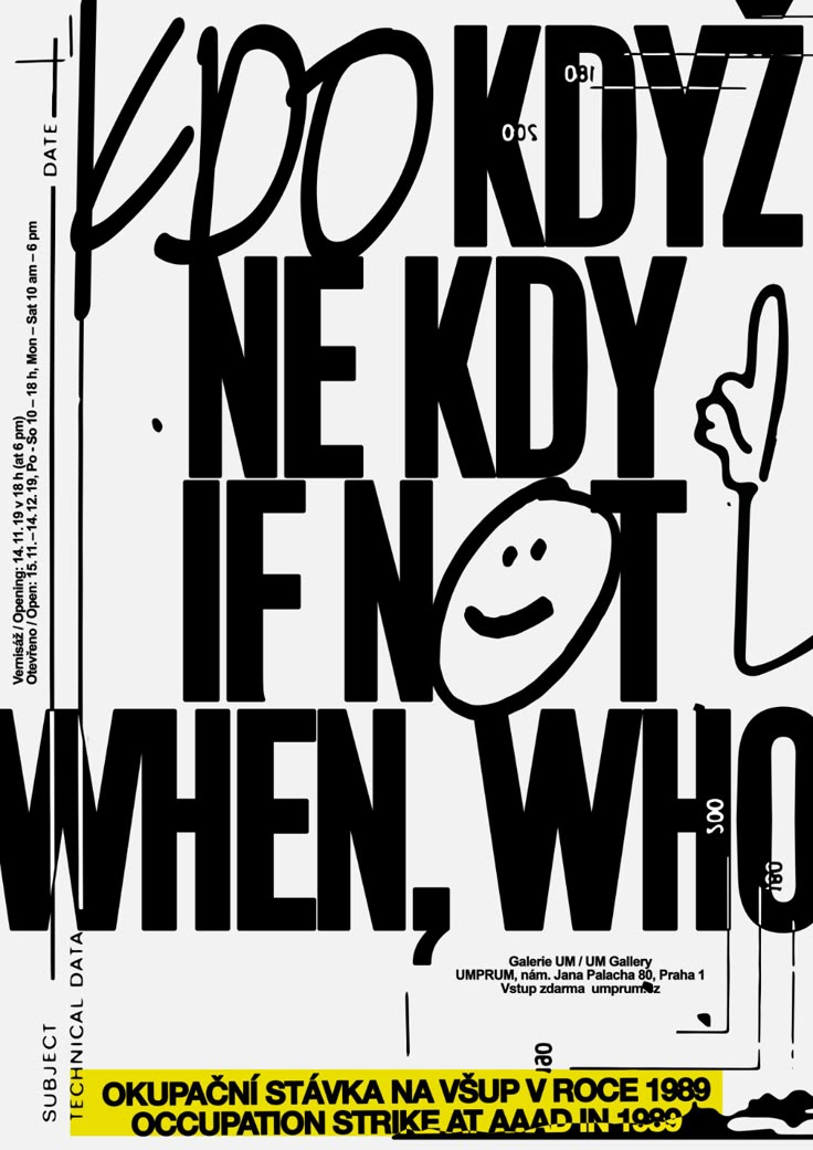 a black and white poster with the words do kdyz ne koy if not when