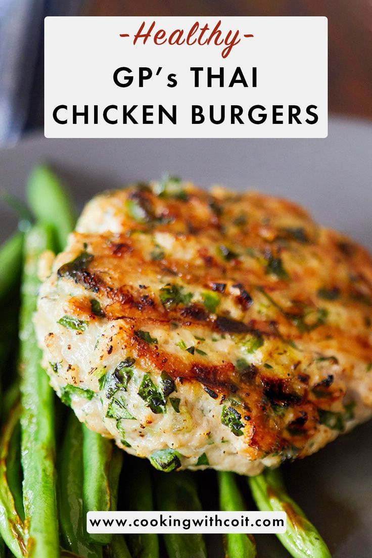 a burger with green beans on the side and text overlay that reads healthy gps thai chicken burgers