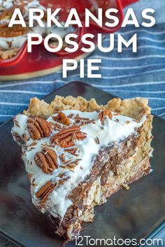 a piece of cake on a plate with pecans in the background and text overlay that reads, arkansas possum pie