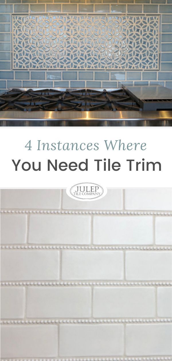 the words 4 instances where you need tile trim