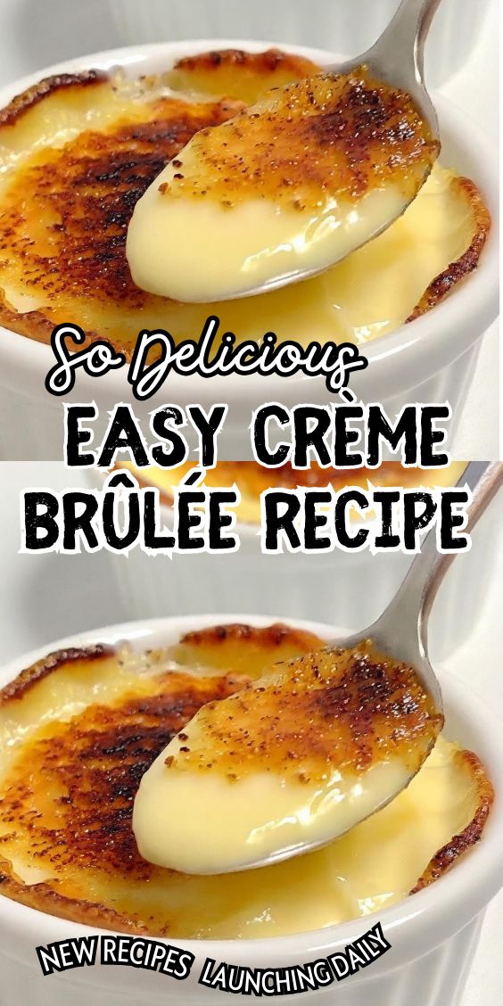 two bowls filled with food and the words easy creme brulee recipe