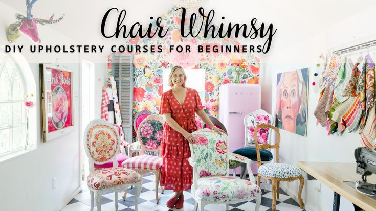 Chair Whimsy | DIY Upholstery for Beginners & Chair Designer