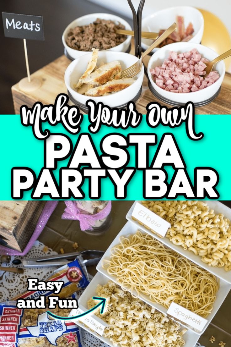 make your own pasta party bar with easy and fun instructions for making the perfect meal