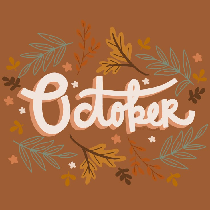 the word october surrounded by leaves and berries on a brown background with an orange, blue,