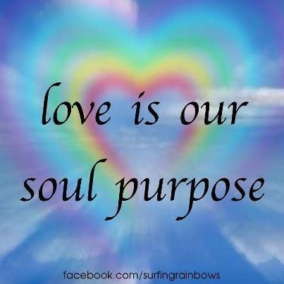 a rainbow heart with the words love is our soul purpose