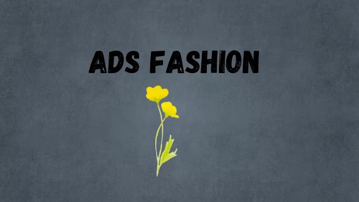 ADS FASHION