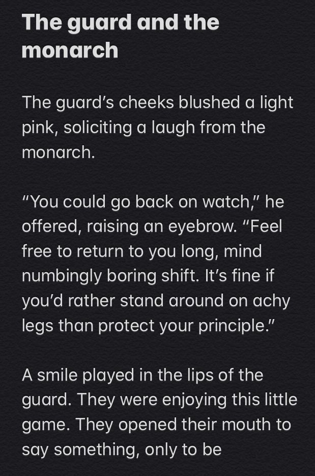 the guard and the monarch text on a black background with white font that reads,'the guard's checks blushed a light pink, solstiching laugh from the monarch