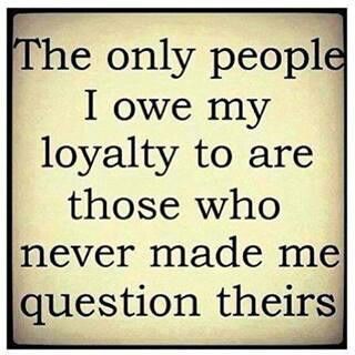 the only people i love my lovable to are those who never made me question their