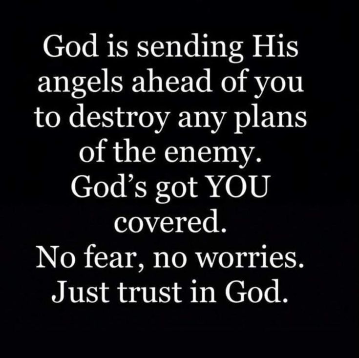 the words god is sending his angels ahead of you to destroy any plans of the enemy