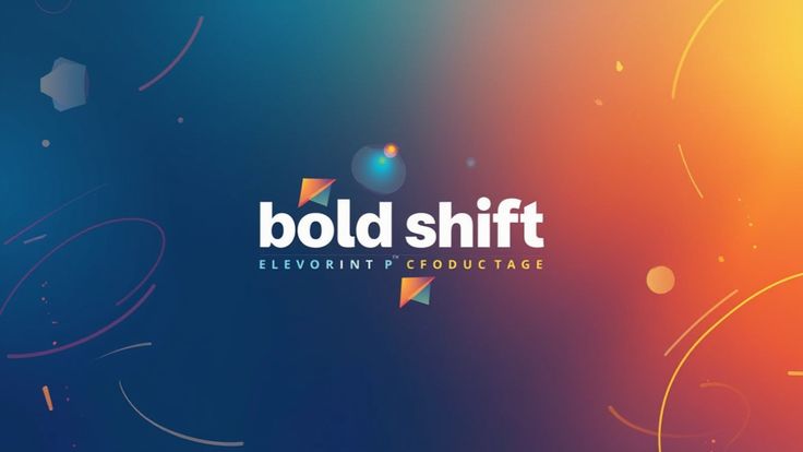 Bold Shift