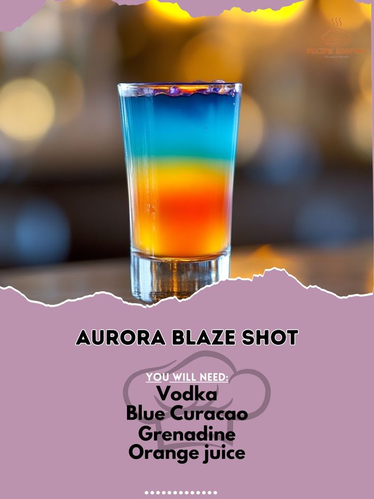 the aurora blaze shot is an orange and blue drink