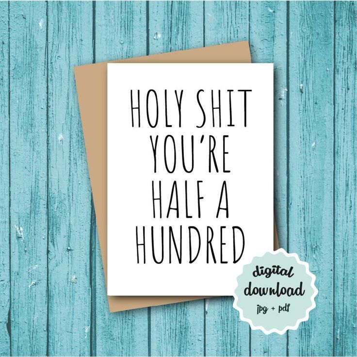 Funny 50th Birthday Card DOWNLOAD Holy Shit You're Half A - Etsy Canada Funny 50th Birthday Quotes, Valentines Card For Husband, Funny 50th Birthday, 50th Birthday Quotes, 50th Birthday Card, Candy Poster, Birthday Card Sayings, 50th Birthday Funny, 50th Birthday Cards