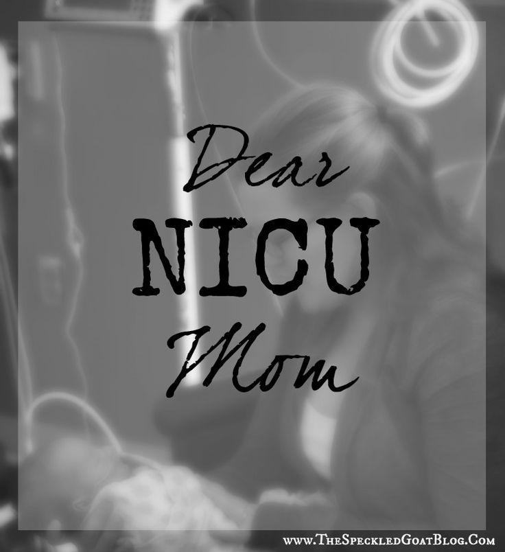 the words dear nicu mom are in black and white with an image of a woman's face