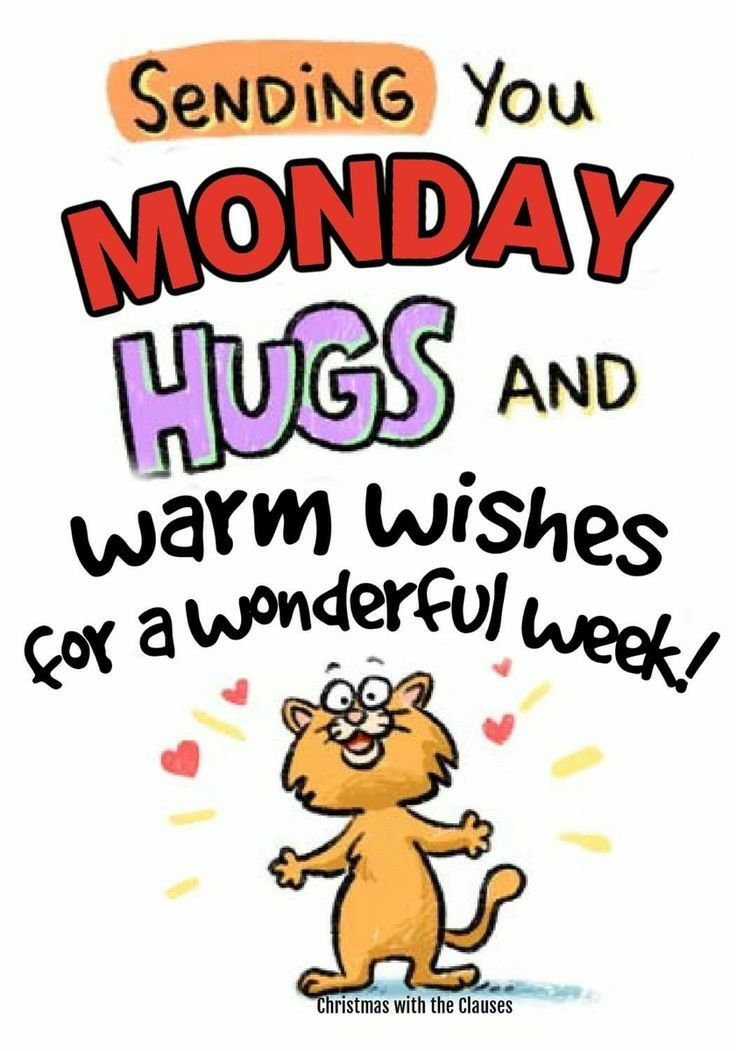 a poster with the words sending you monday hugs and warm wishes for a wonderful week