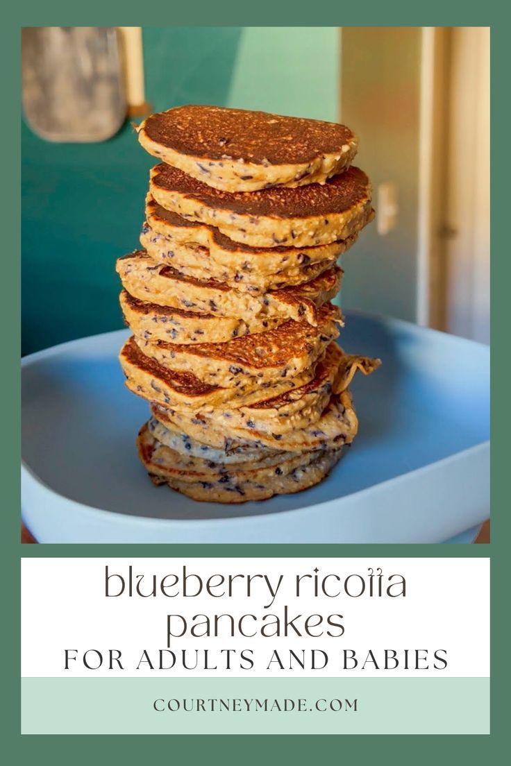 blueberry ricotta pancakes for adults and babies on a plate with text overlay that reads, blueberry ricotta pancakes for adults and babies