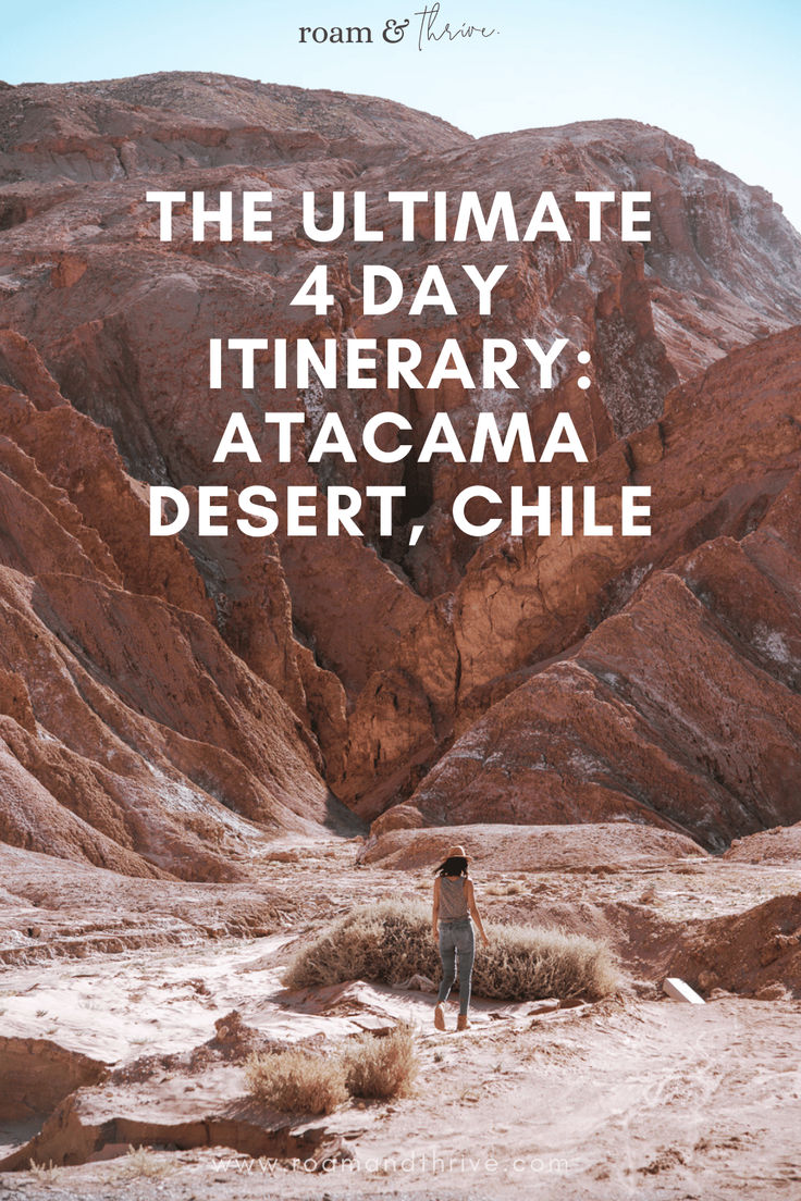 the ultimate 4 day itinerary atacama desert, chile with text overlay