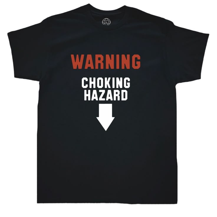 Get Ready To Make Everyone Laugh With This Hilarious Warning Choking Hazard T-Shirt Designed For Men. Perfect For Those Who Have A Great Sense Of Humor. Featuring A Funny Warning Message With An Eye-Catching Design, This T-Shirt Is Ideal For Casual Wear Or As A Gift For Your Loved Ones. Random Shirt Designs, Funny Outfits Men, Funny Goodwill Shirts, Pride Shirts Funny, Unhinged Graphic Tees, Weird T Shirts Funny, Funny Shirts For Men Humor Mens Tees, Silly Shirt Designs, Funny Things To Buy