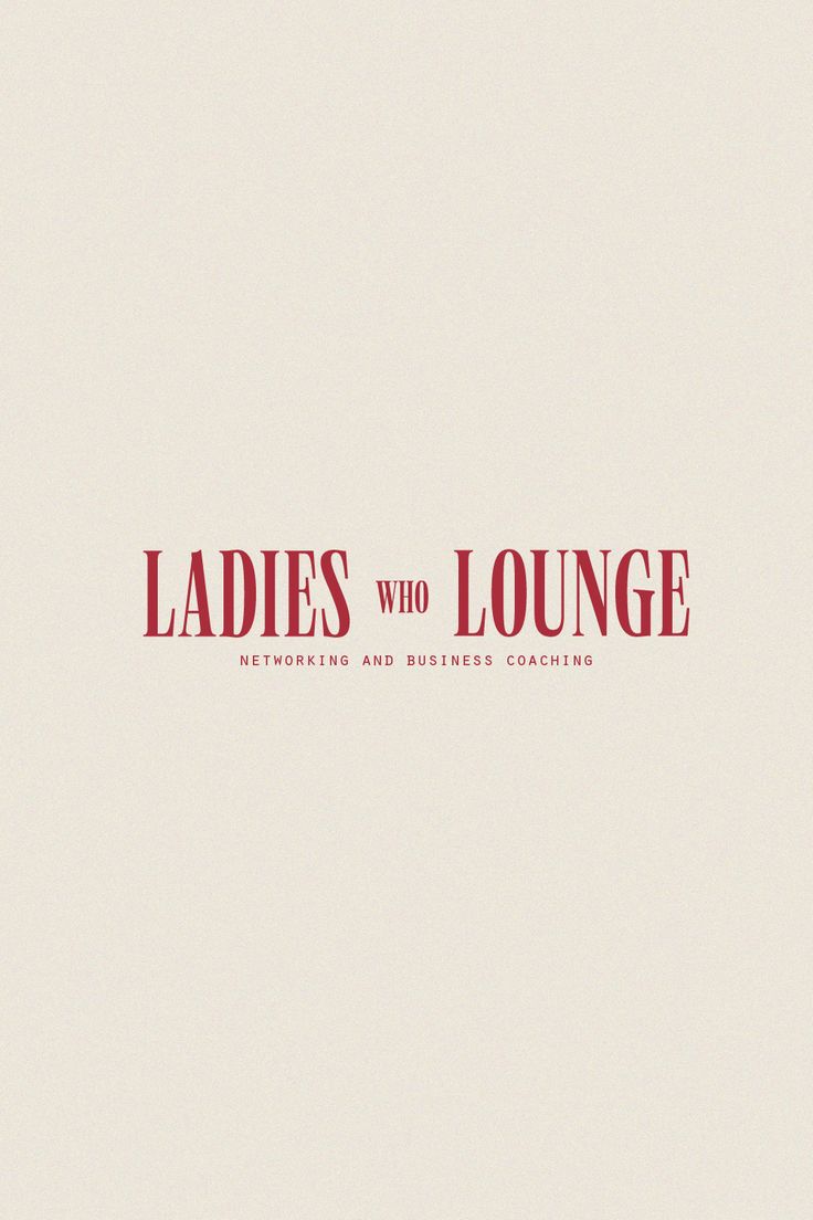 the words ladies who lounge are red and white