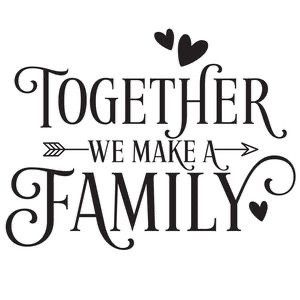 the phrase together we make a family is shown in black and white with hearts on it