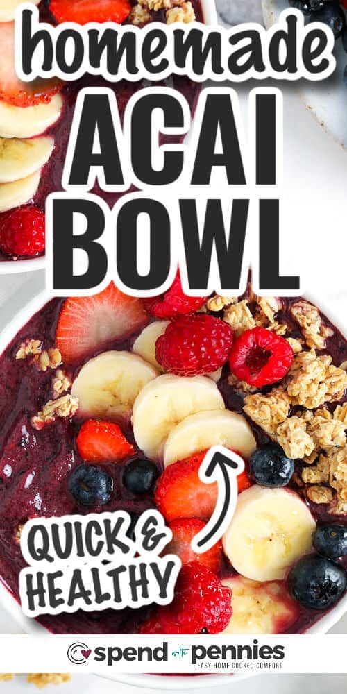 this homemade acai bowl is loaded with fresh fruit and granola for a healthy breakfast