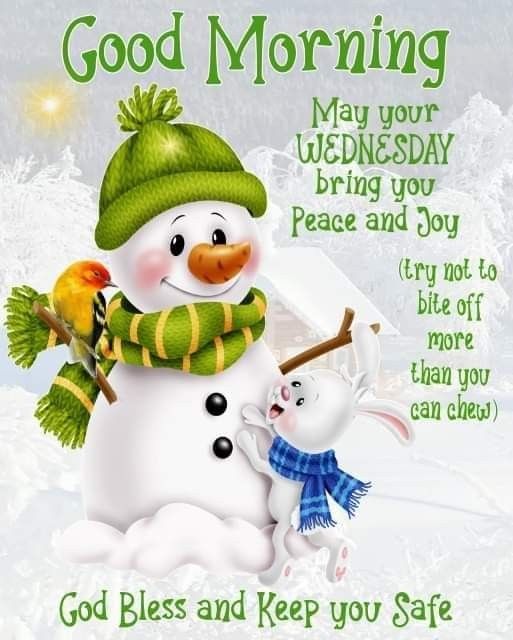 a snowman with a little mouse on it's nose and the words, good morning may your wednesday bring you peace and joy