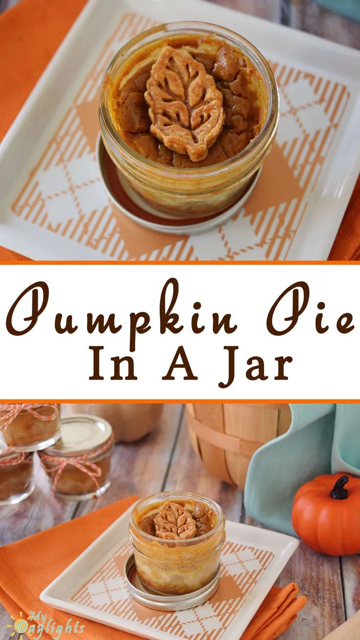 pumpkin pie in a jar with text overlay that reads, pumpkin pie in a jar