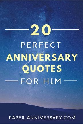 the words, 20 perfect anniversary quotes for him on top of a night sky background