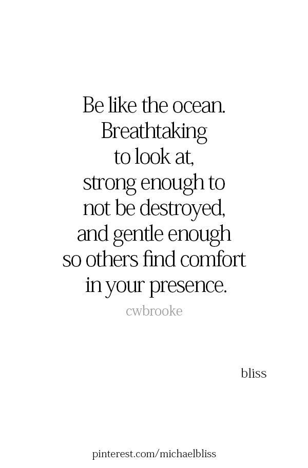 a quote that reads be like the ocean breathing to look at strong enough