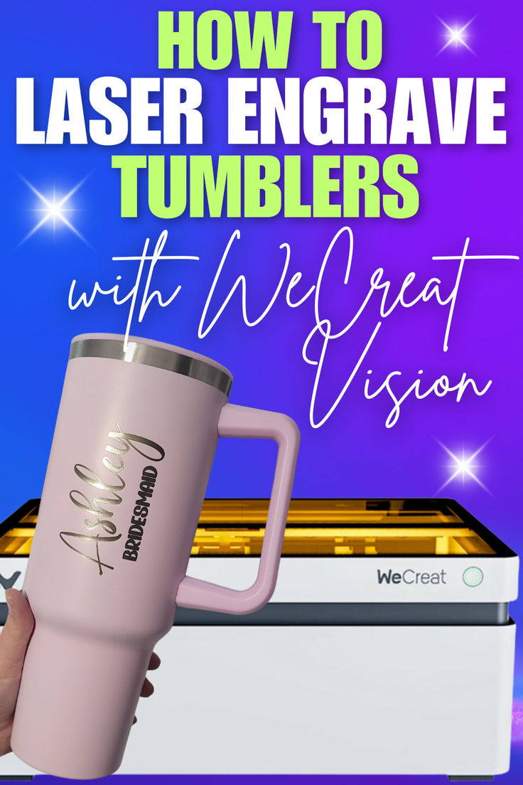 a person holding a pink coffee mug with the words laser engraving on it and text how to laser engraving tumblers with webcast vision