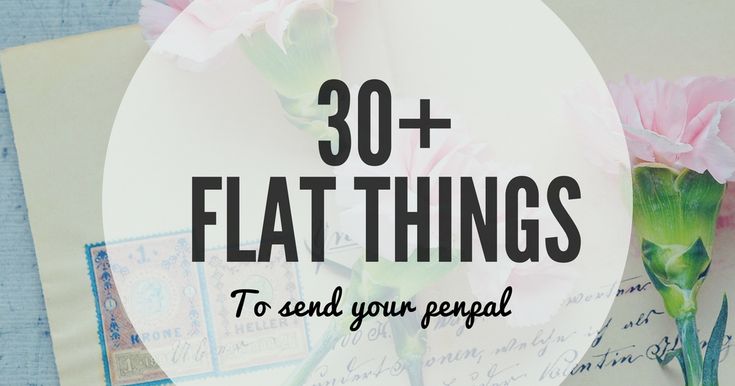 some pink flowers are on top of an envelope with the words, 30 + flat things to send your people