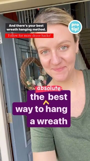 the woman is smiling for the camera with an ad on her face that reads absolute the best way to hang a wreath