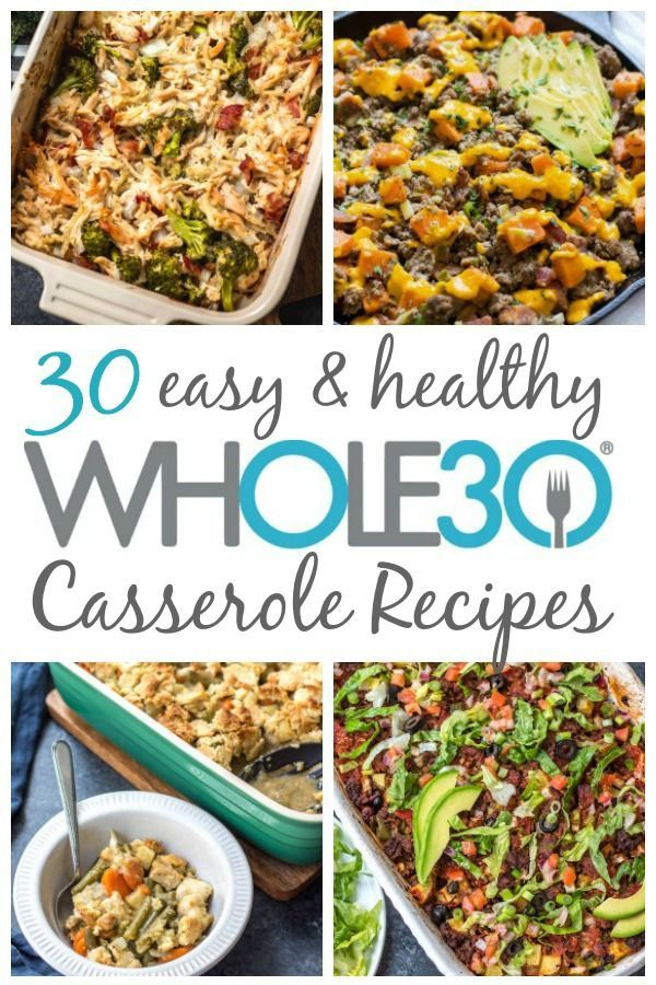 30 easy and healthy wholesome casserole recipes for dinner, lunch or dessert