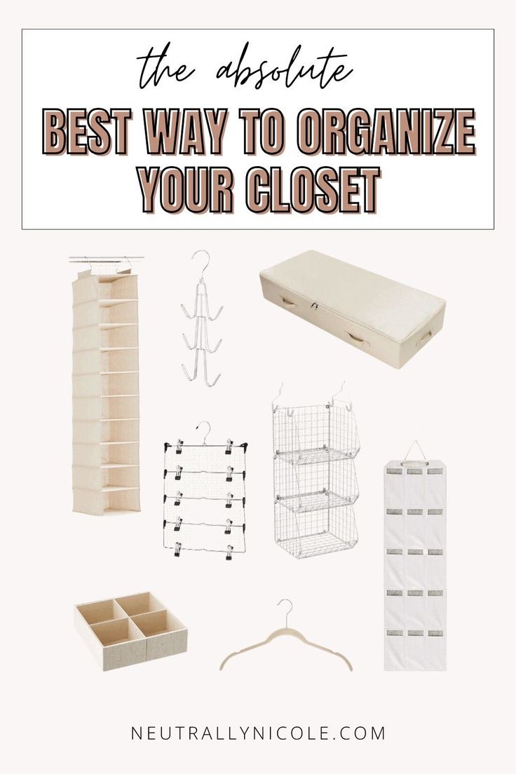 the ultimate best way to organize your closet