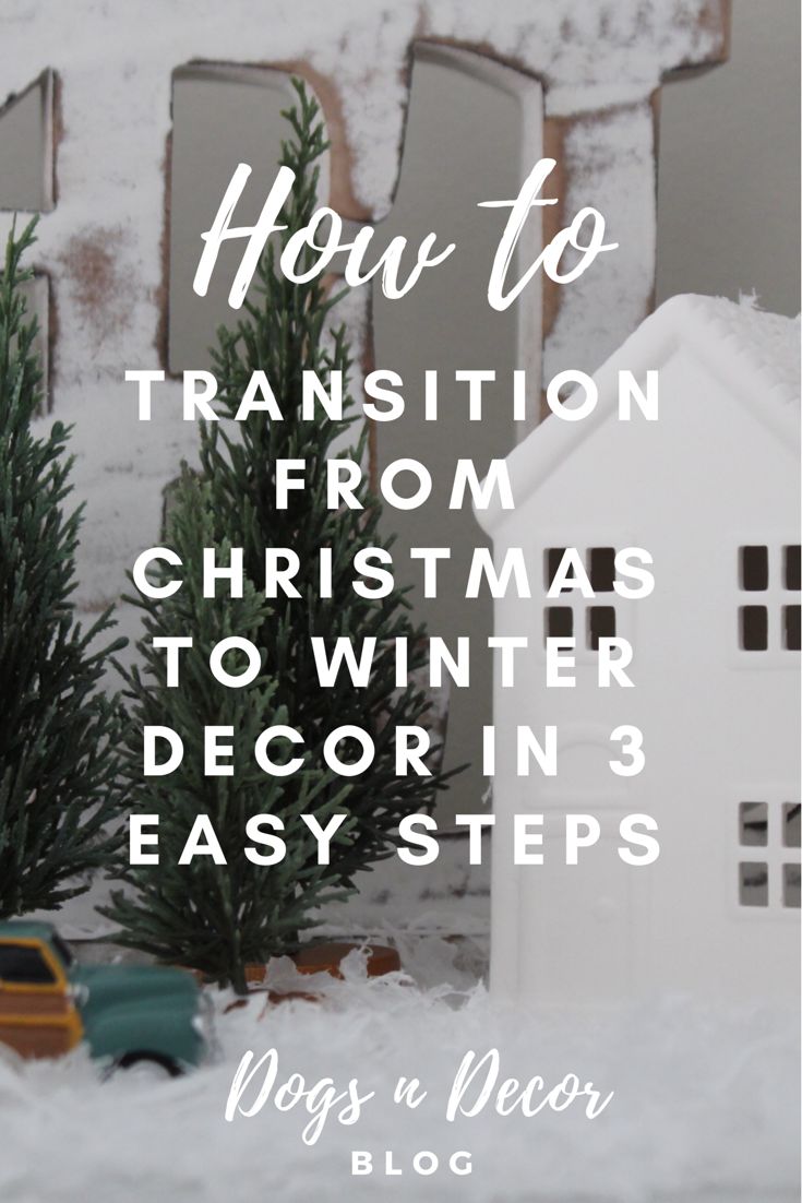 a white house with snow on the ground and text overlay that reads how to transition from christmas to winter decor 3 easy steps