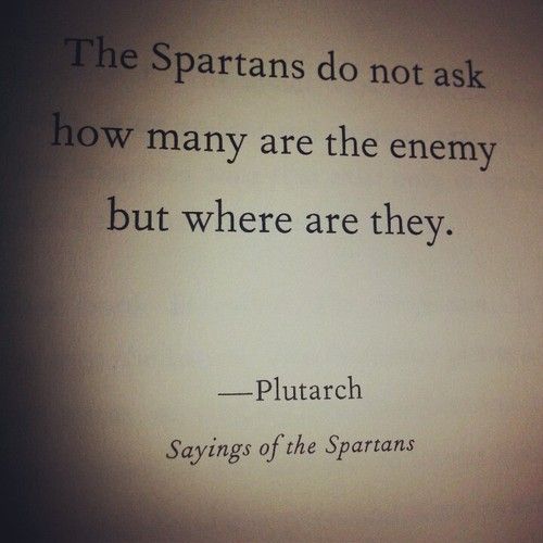 an old book with a quote on it that says, the spartans do not ask how many are the enemy but where are they?