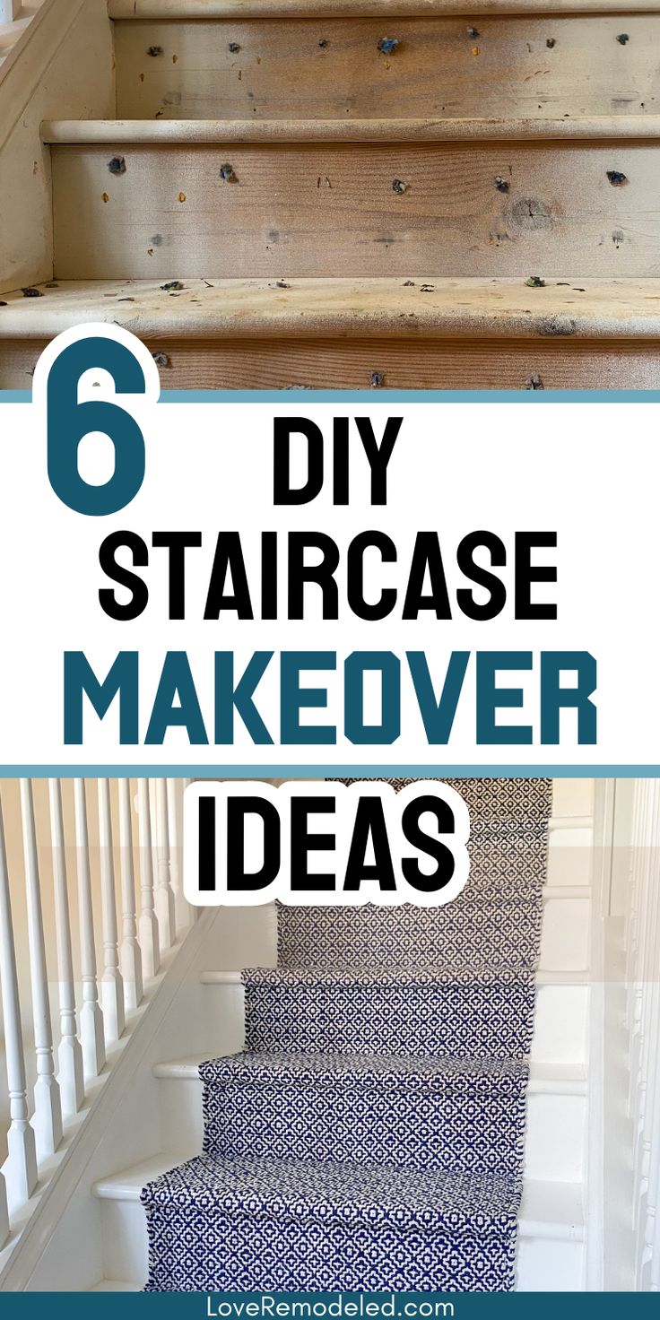 stairs with text overlay that reads 6 diy staircase makeover ideas on it