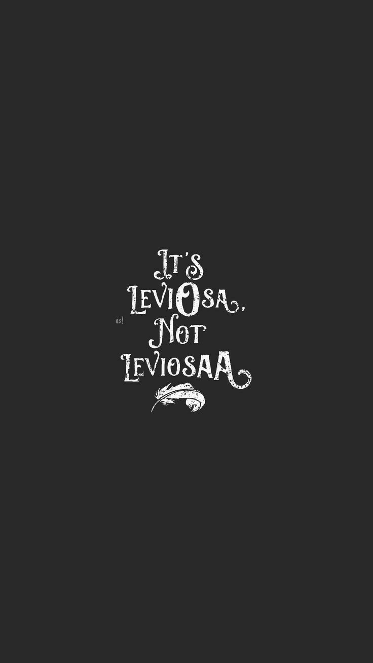 it's leviosa, not leviosaa written in white on a black background