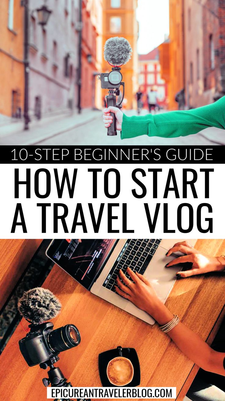 10-Step Beginner's Guide: How to Start a Travel Vlog with images of a travel vlogger holding a camera with a microphone on a stabilizer and a travel vlogger editing a video on a laptop computer Travel Blogging For Beginners, How To Write A Travel Blog, Travel Youtube Channel, How To Become A Travel Influencer, Cinematic Vlog Ideas, How To Vlog, Travel Vlog Ideas, Travel Vlog Aesthetic, Vlogging Tips