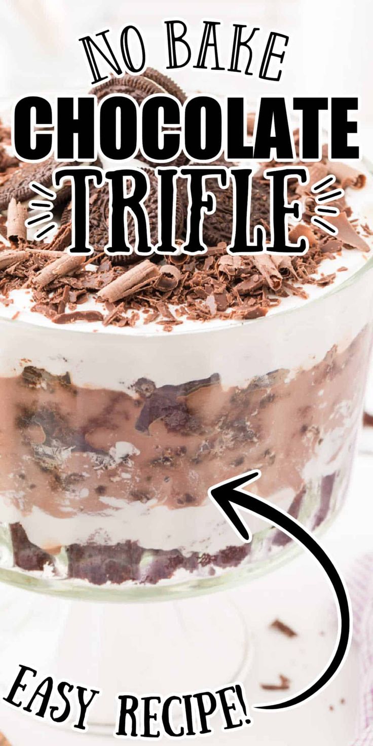 no bake chocolate trifle recipe in a glass dish with text overlay that reads, no bake chocolate trifle easy recipe